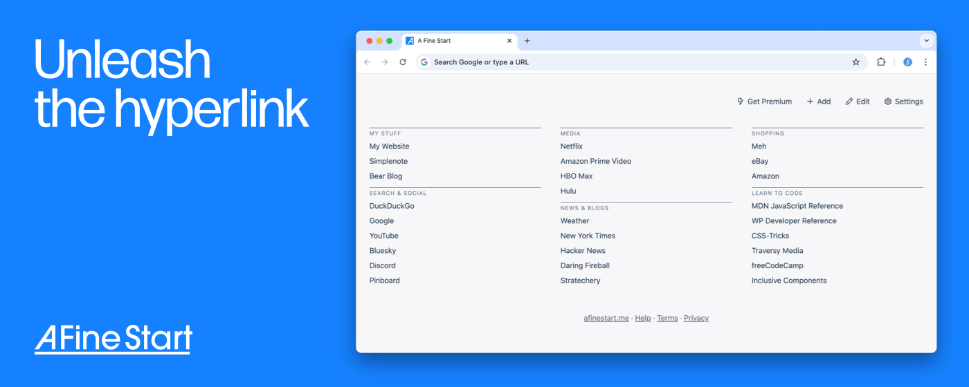 A banner image for the Chrome Web Store for A Fine Start. The heading says 'Unleash the Hyperlink,' and it is accompanied by a screenshot of Google Chrome with the A Fine Start new tab page open. There are three columns of text links that are sorted into groups such as My Stuff and Media. The links are two destinations such as Netflix, New York Times, Hacker News, etc. There is a toolbar for creating and editing bookmarks.